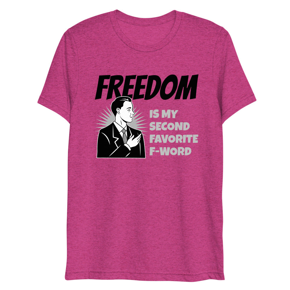 Freedom is my second Favorite F-Word Short sleeve t-shirt - Proud Libertarian - Proud Libertarian