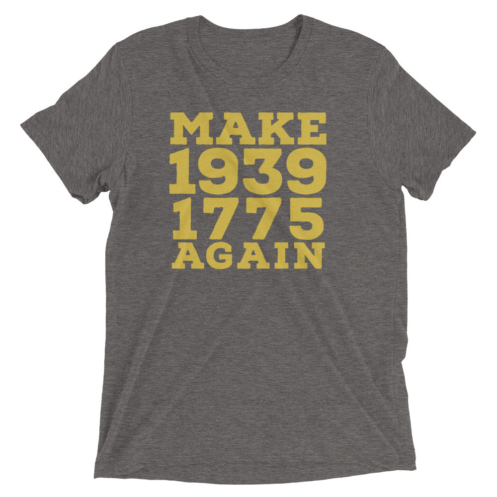 Make 1939 1775 again Short sleeve t-shirt - Proud Libertarian - Proud Libertarian