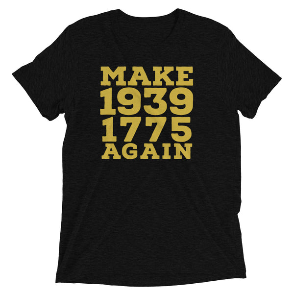Make 1939 1775 again Short sleeve t-shirt - Proud Libertarian - Proud Libertarian