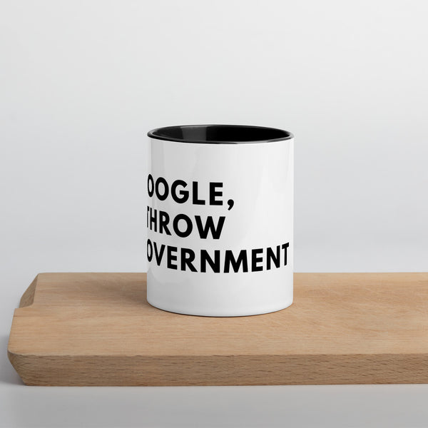 Hey Google, Overthrow the Government Mug with Color Inside - Proud Libertarian - The Brian Nichols Show