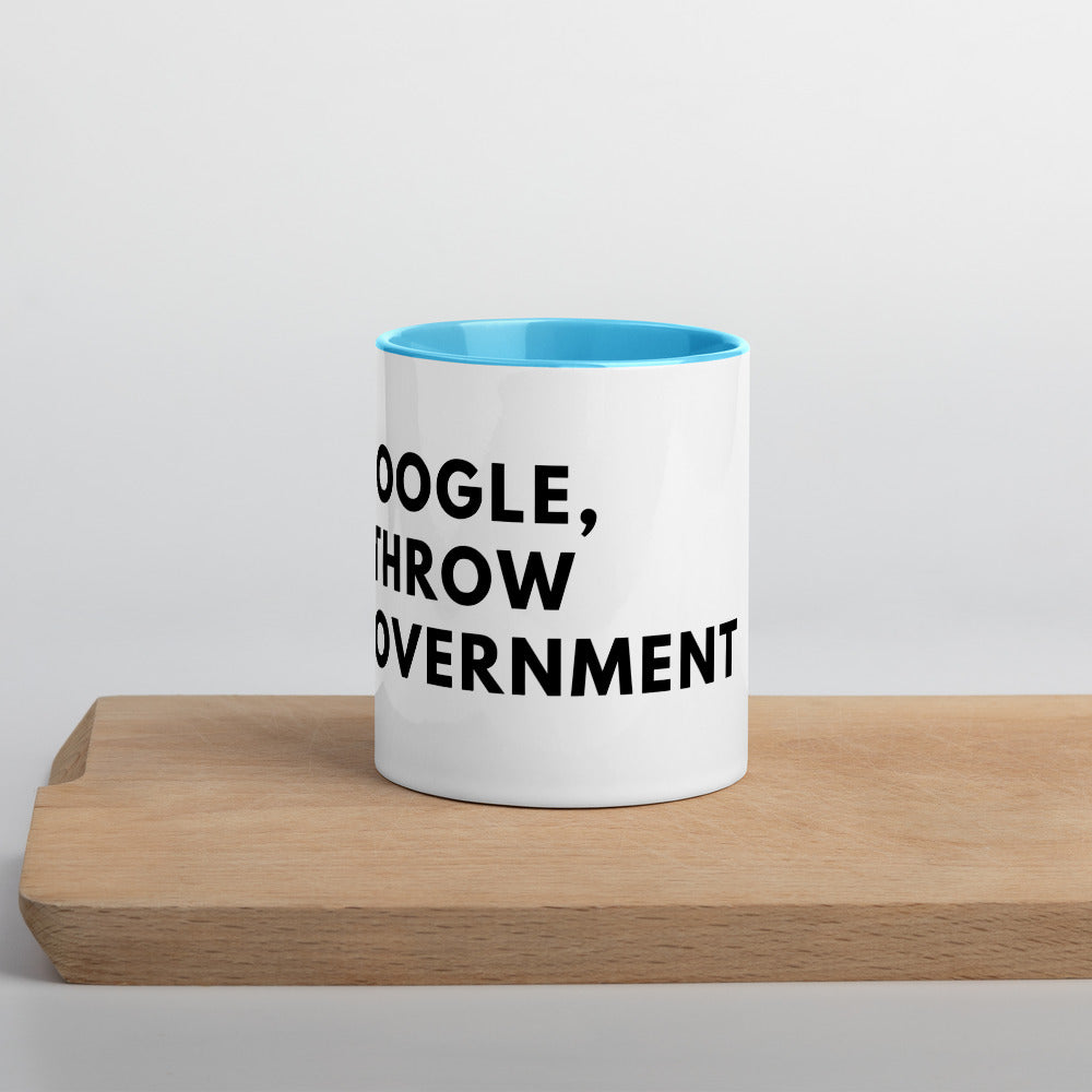 Hey Google, Overthrow the Government Mug with Color Inside - Proud Libertarian - The Brian Nichols Show