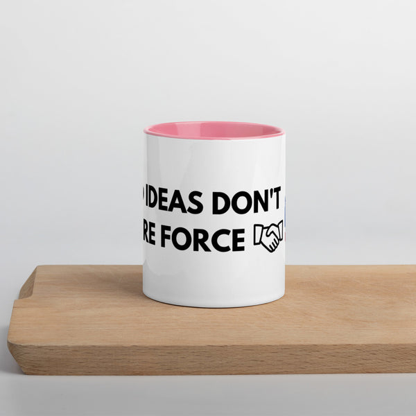 Good Ideas Don't Require Force Mug with Color Inside - Proud Libertarian - The Brian Nichols Show