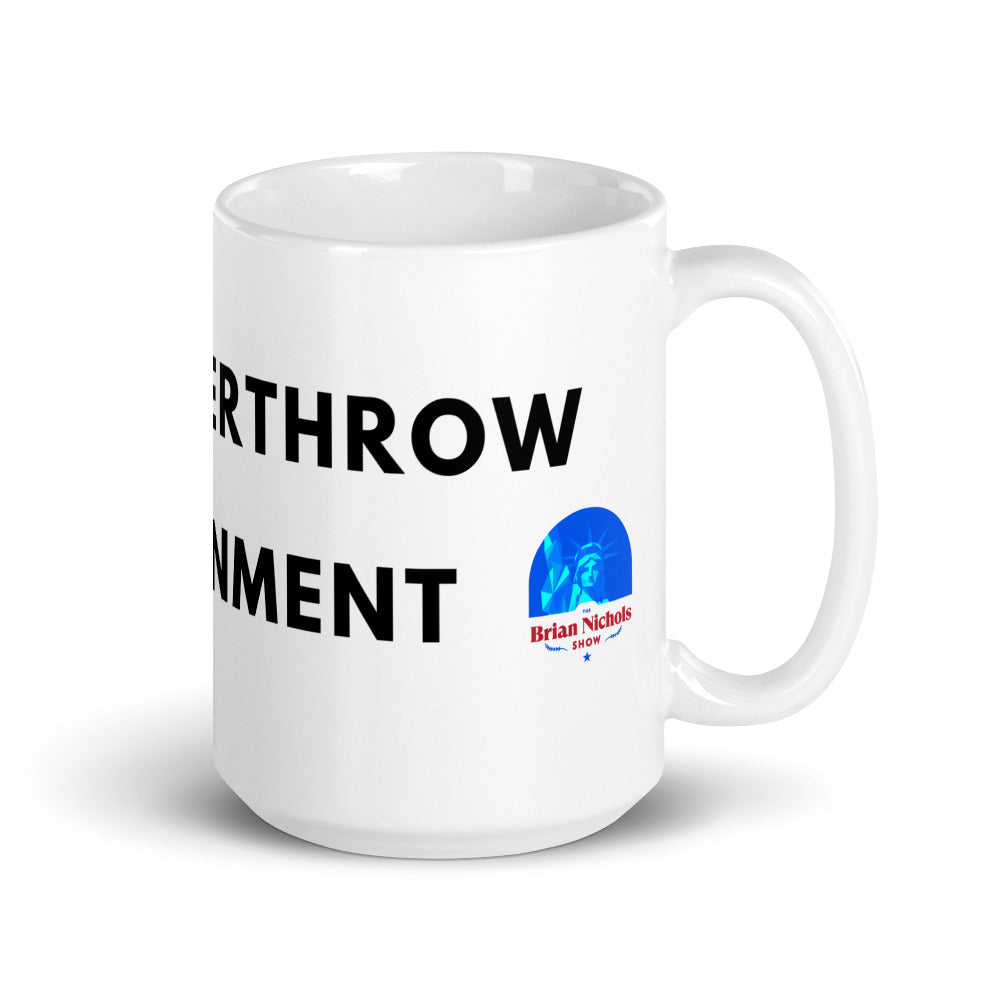 Alexa, Overthrow the Government White glossy mug - Proud Libertarian - The Brian Nichols Show