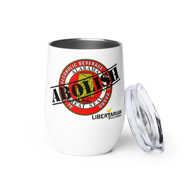 LP Alabama Abolish ABC Wine tumbler - Proud Libertarian - Libertarian Party of Alabama