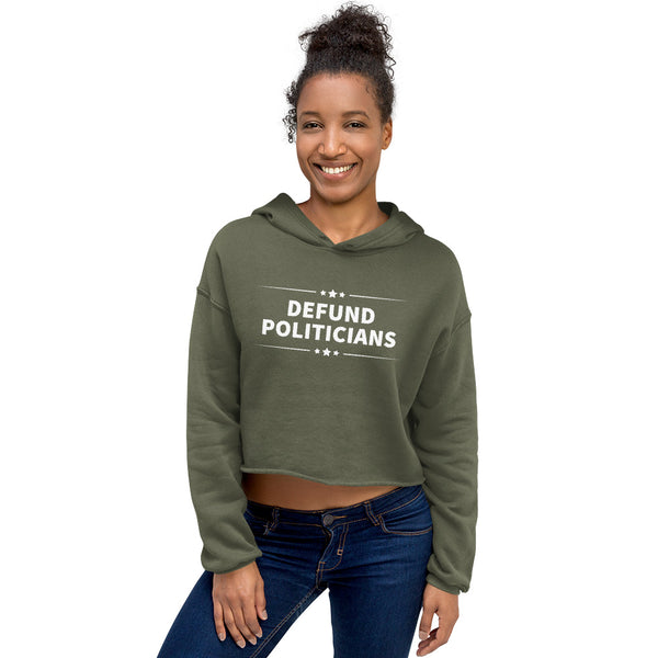 Defund Politicians (Black and White) Crop Hoodie - Proud Libertarian - People for Liberty