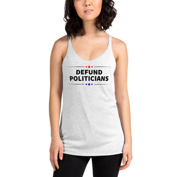 Defund Politicians (red and Blue) Women's Racerback Tank - Proud Libertarian - People for Liberty