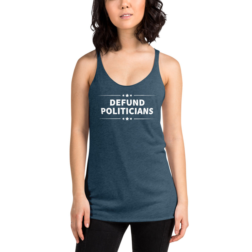 Defund Politicians (White) Women's Racerback Tank - Proud Libertarian - People for Liberty