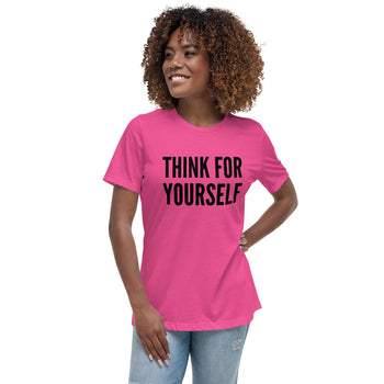 Think for Yourself Women's Relaxed T-Shirt - Proud Libertarian - NewStoics