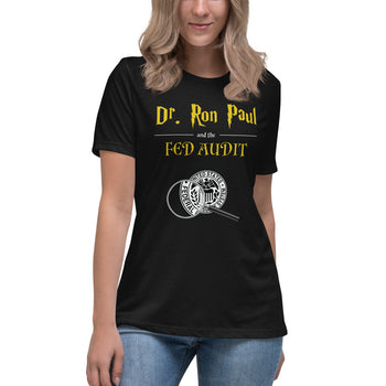 Dr. Ron Paul and The Fed Audit LPC Women's Relaxed T-Shirt - Proud Libertarian - Libertarian Party of California