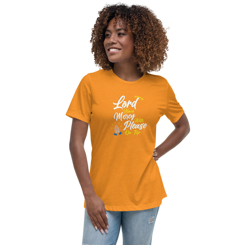 Lord have Mercy with Please on Top Women's Relaxed T-Shirt - Proud Libertarian - Logik Reks