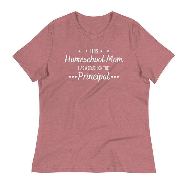 This Homeschool Mom has a crush on the principle Women's Relaxed T-Shirt - Proud Libertarian - Proud Libertarian