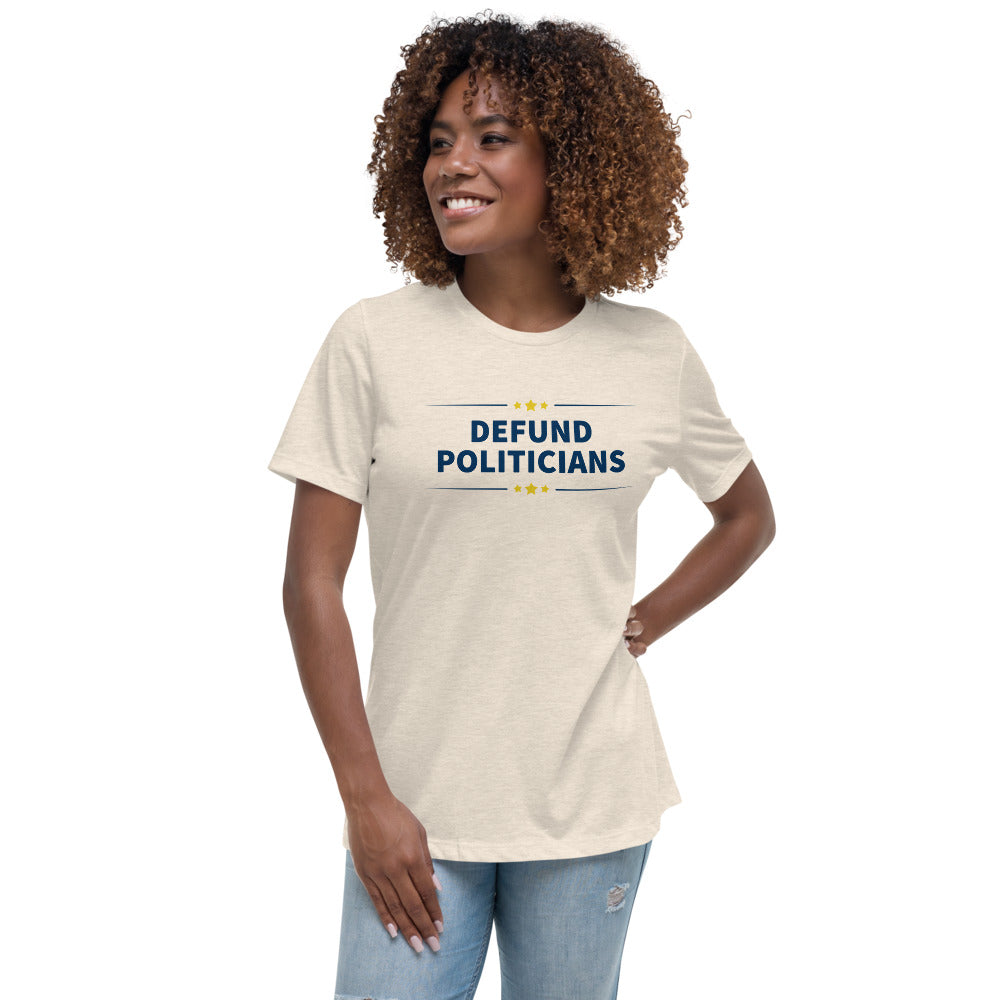 Defund Politicians (People for Liberty) Women's T-Shirt - Proud Libertarian - People for Liberty