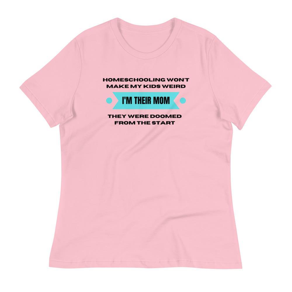 Homeschool wont make my kids weird Women's Relaxed T-Shirt - Proud Libertarian - Proud Libertarian