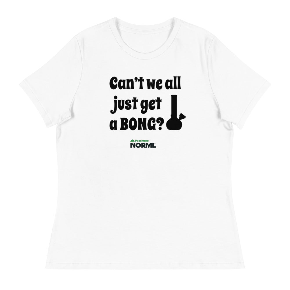 Can't we all just get a bong Women's Relaxed T-Shirt - Proud Libertarian - Peachtree NORML