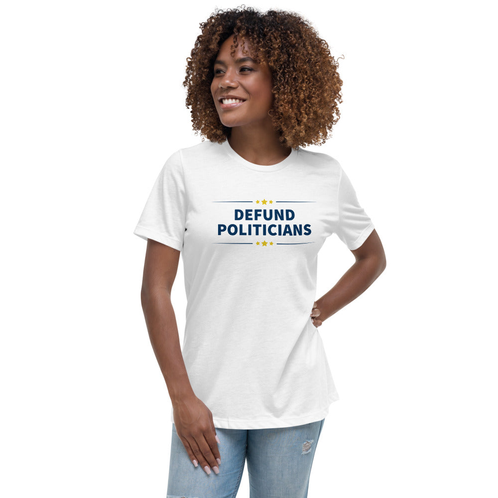 Defund Politicians (People for Liberty) Women's T-Shirt - Proud Libertarian - People for Liberty